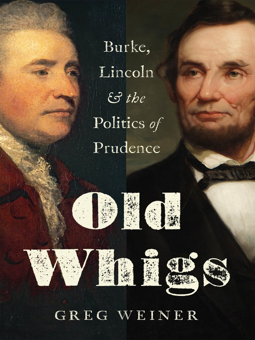 Title details for Old Whigs by Greg Weiner - Available